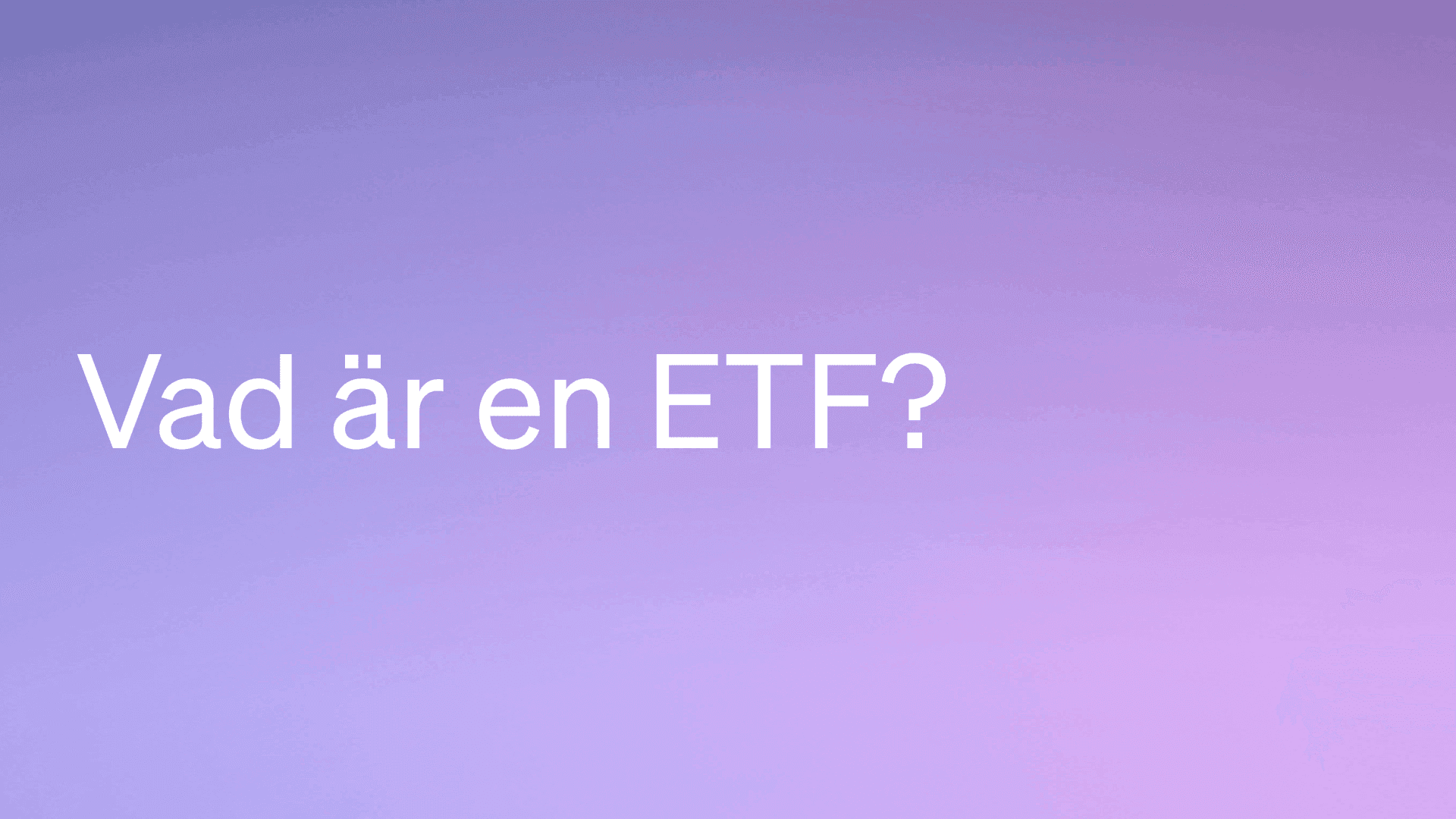 Vad är en ETF?