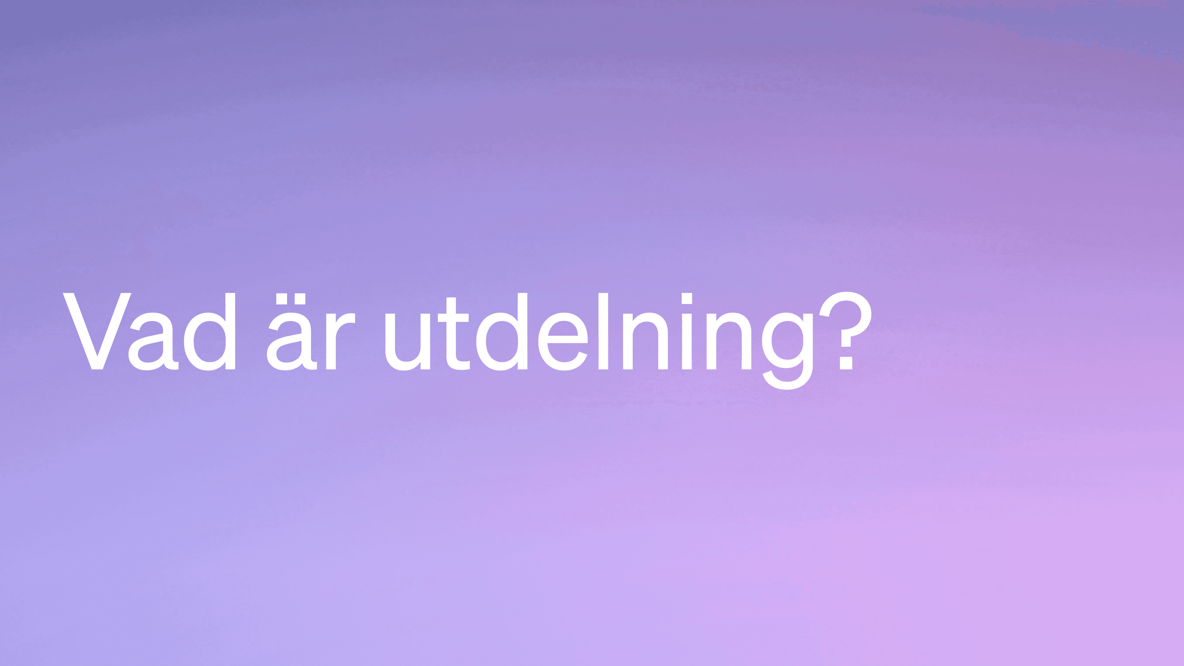 Vad är utdelning?