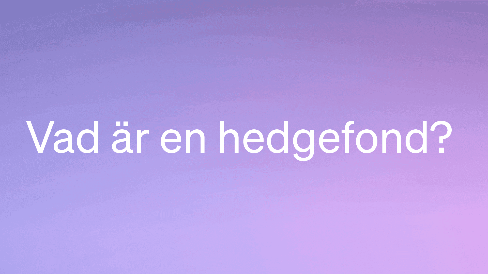 Vad är en hedgefond?