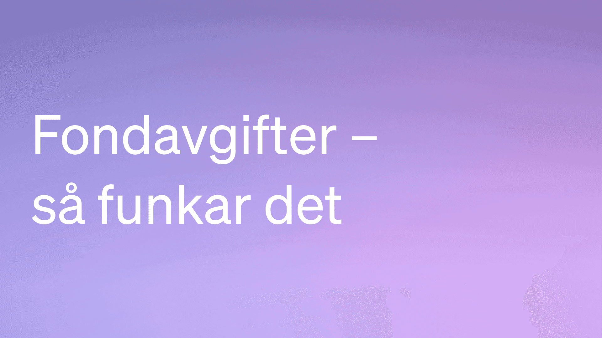 Fondavgifter – så funkar det