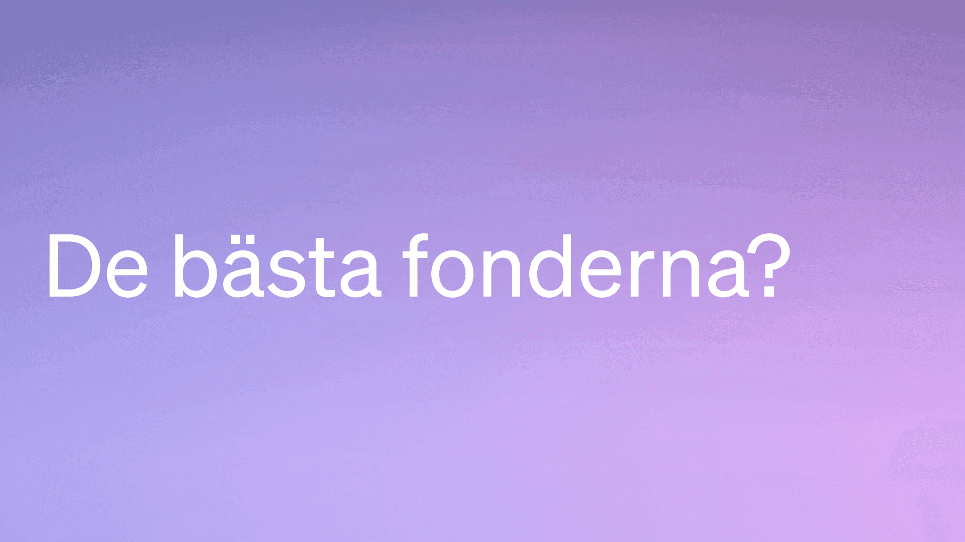 De bästa fonderna