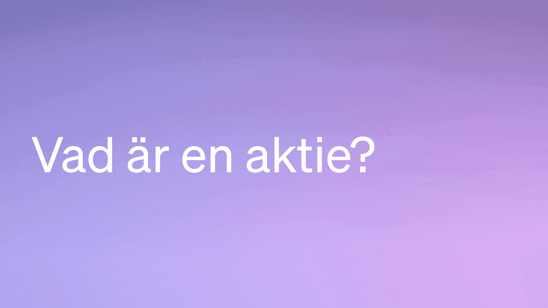Vad är en aktie?
