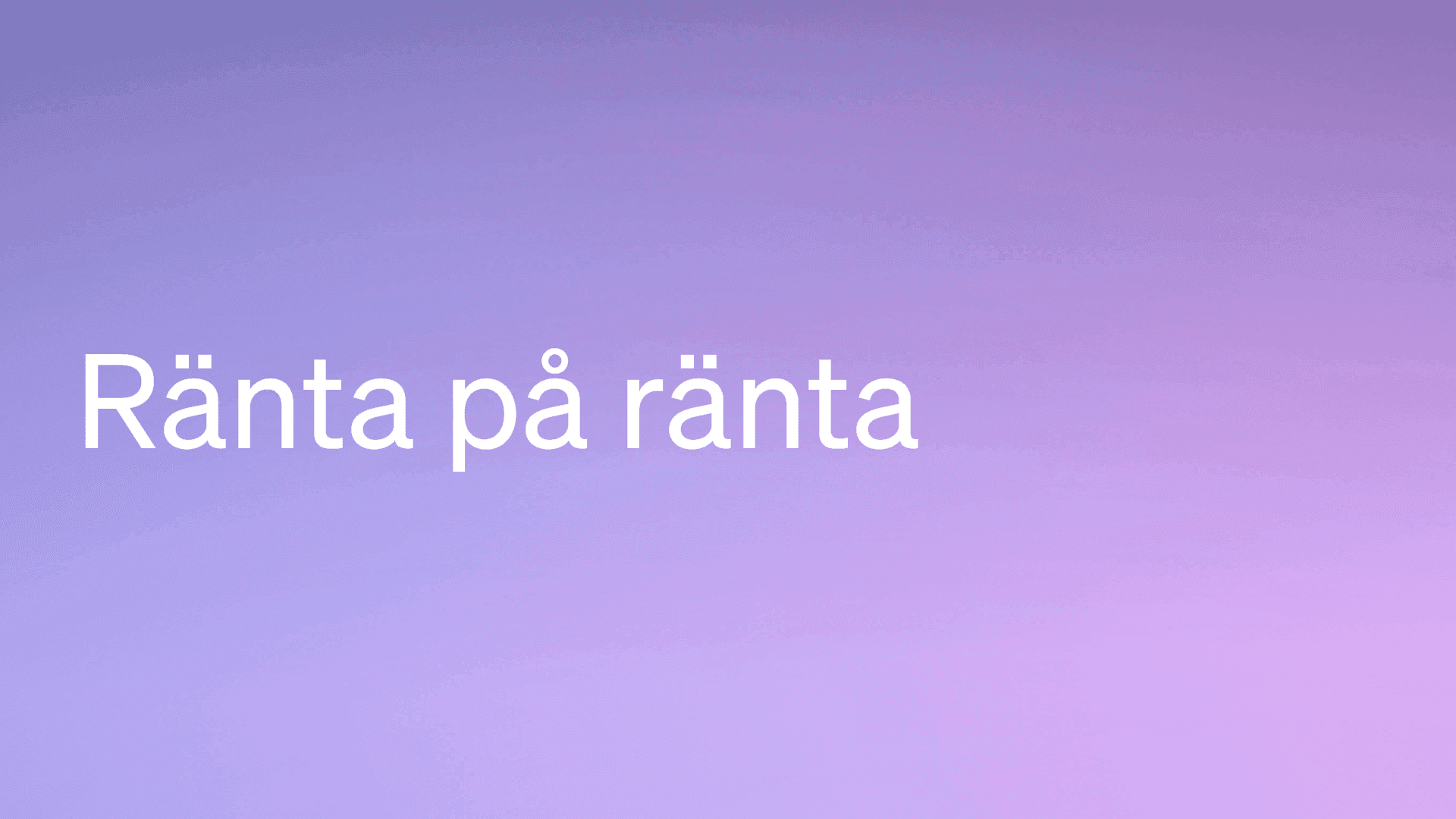 Så funkar ränta på ränta