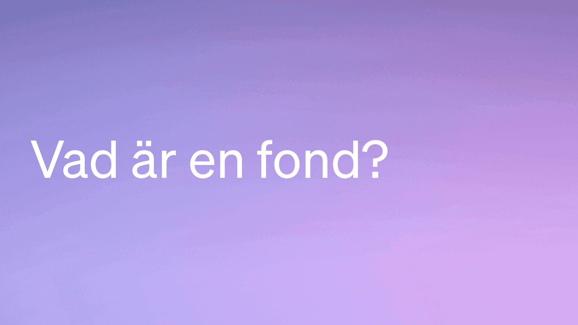 Vad är en fond?