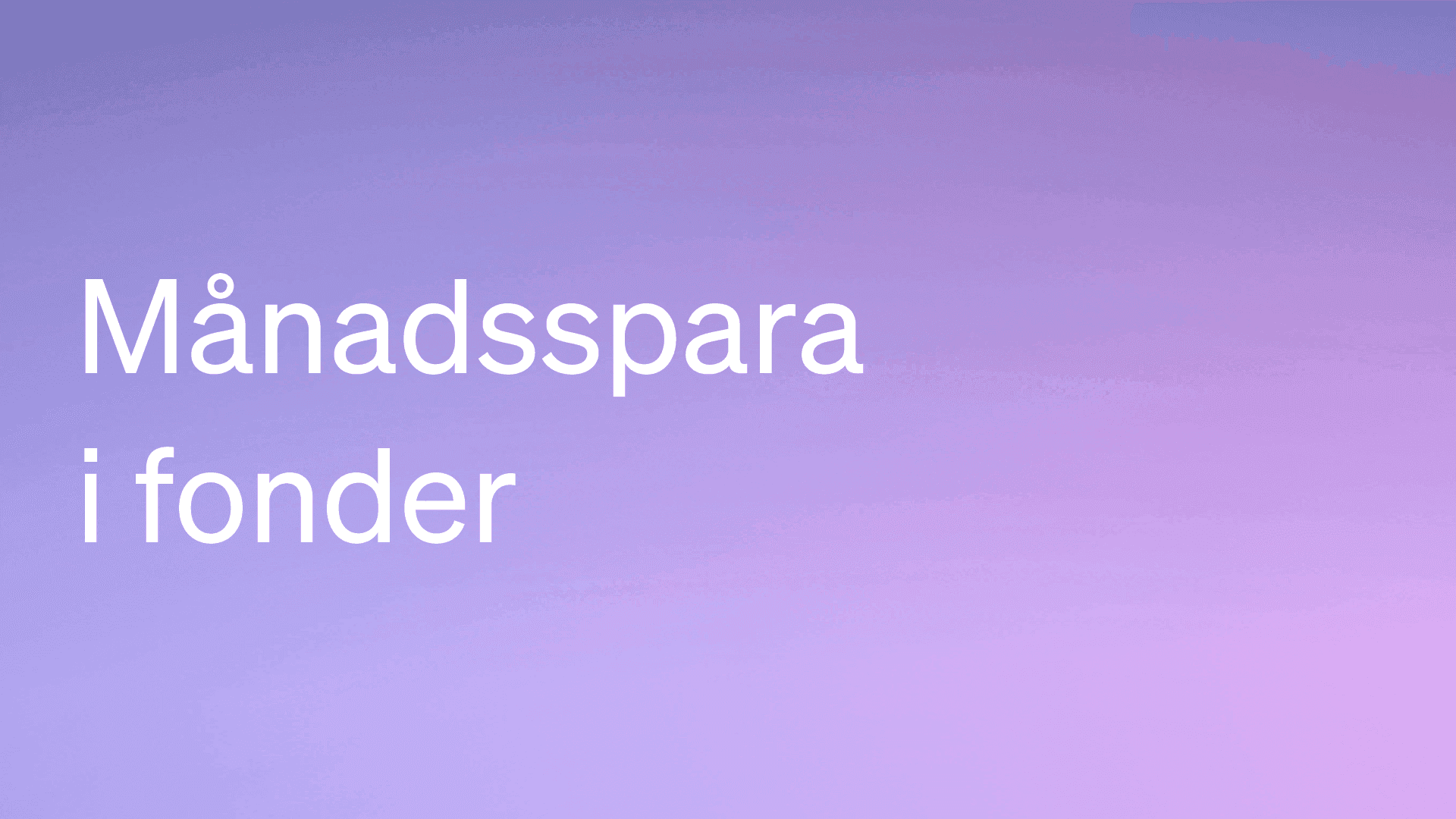 Månadsspara i fonder