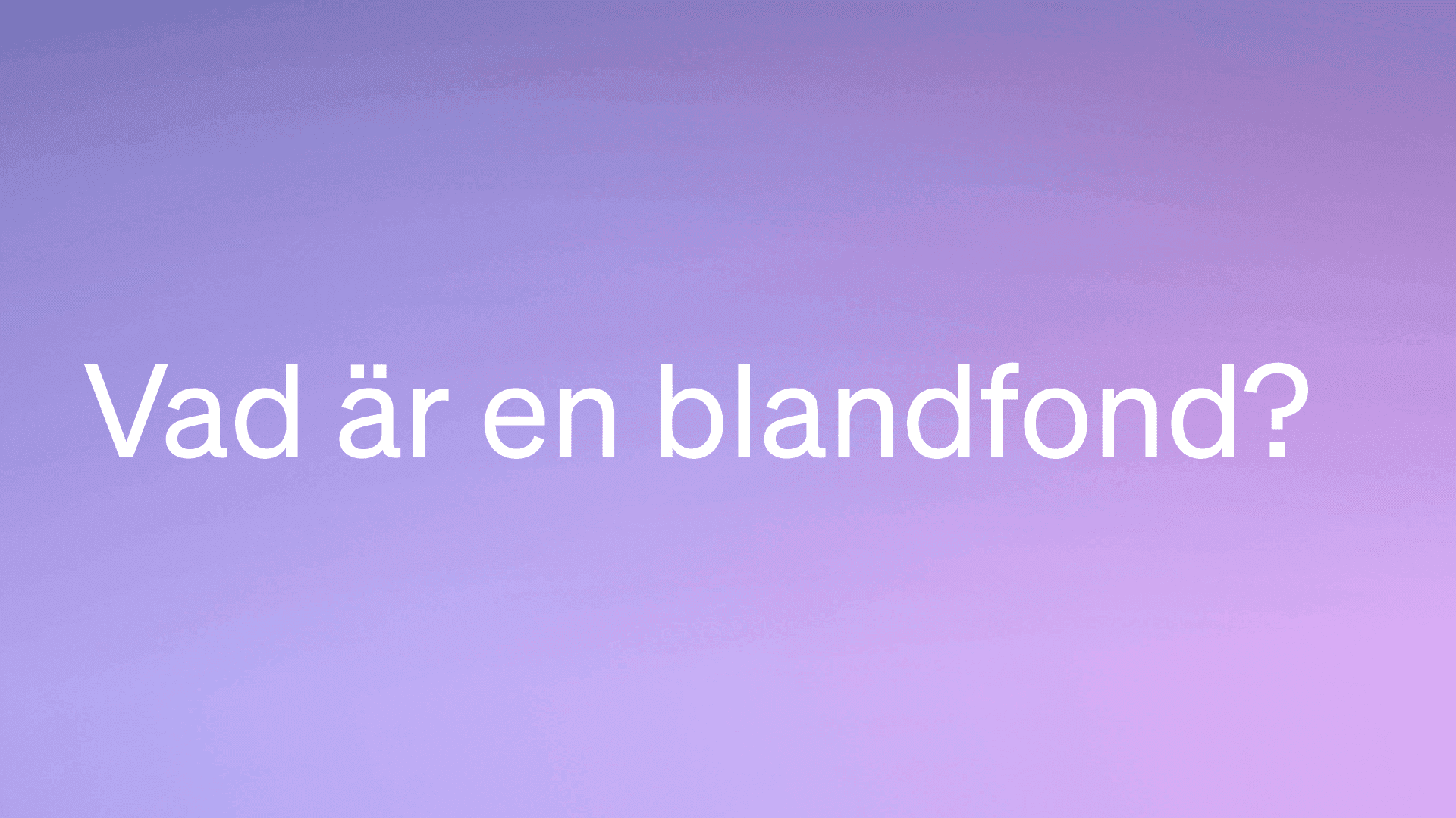 Vad är en blandfond?