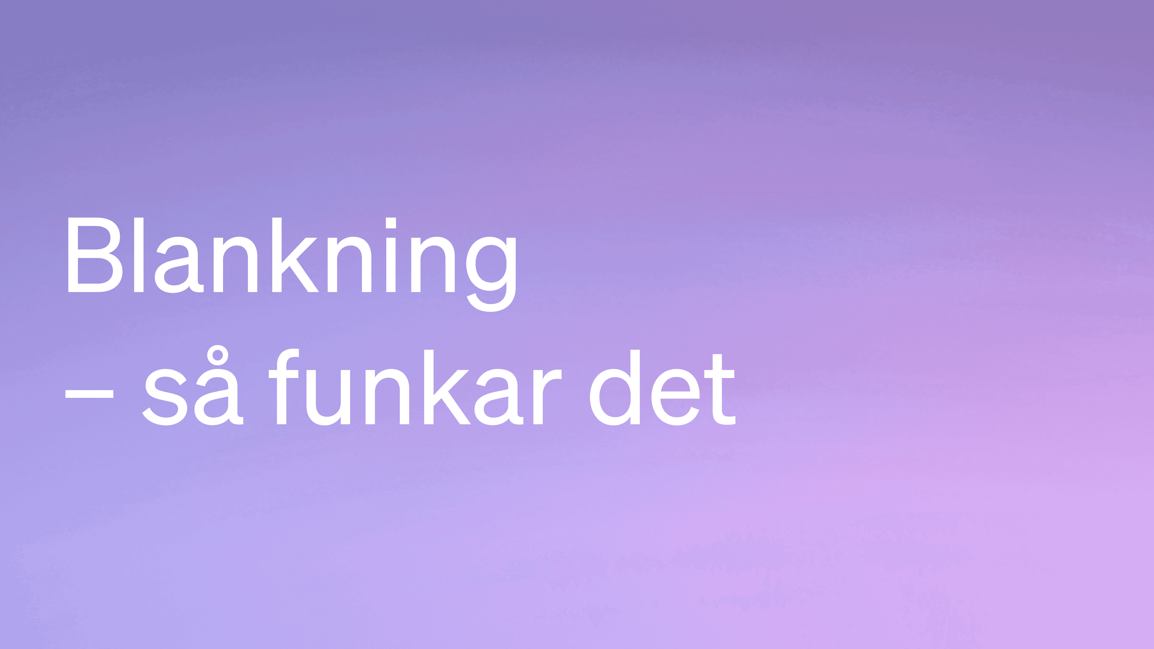 Vad innebär blankning?